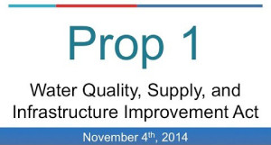 The Water Quality, Supply and Infrastructure Improvement Act of 2014: Proposition One